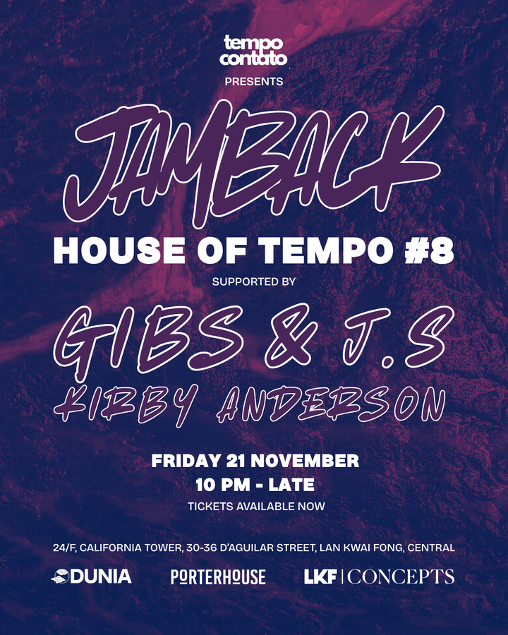 House of Tempo #8 with Jamback (NL), Gibs + J.S (Dunia, Bali) [DEPOSIT]