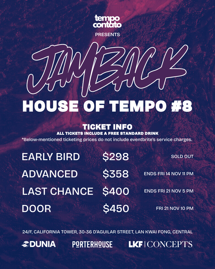 House of Tempo #8 with Jamback (NL), Gibs + J.S (Dunia, Bali) [DEPOSIT]